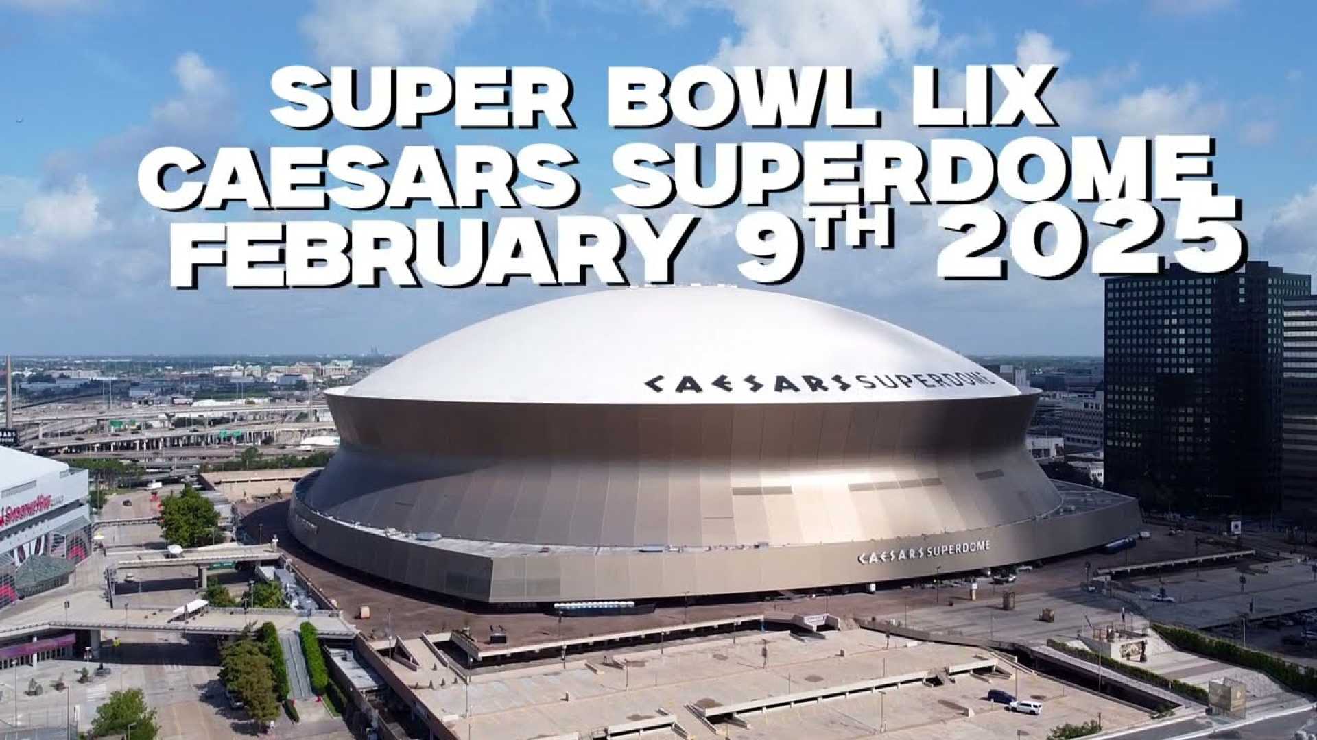 Super Bowl Lix Caesars Superdome New Orleans