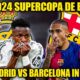 Supercopa 2024 Real Madrid Vs Barcelona Jeddah