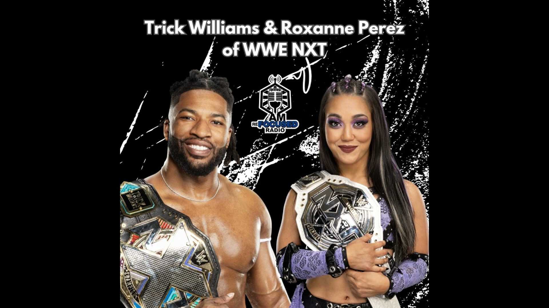 Wwe Nxt Roxanne Perez Trick Williams