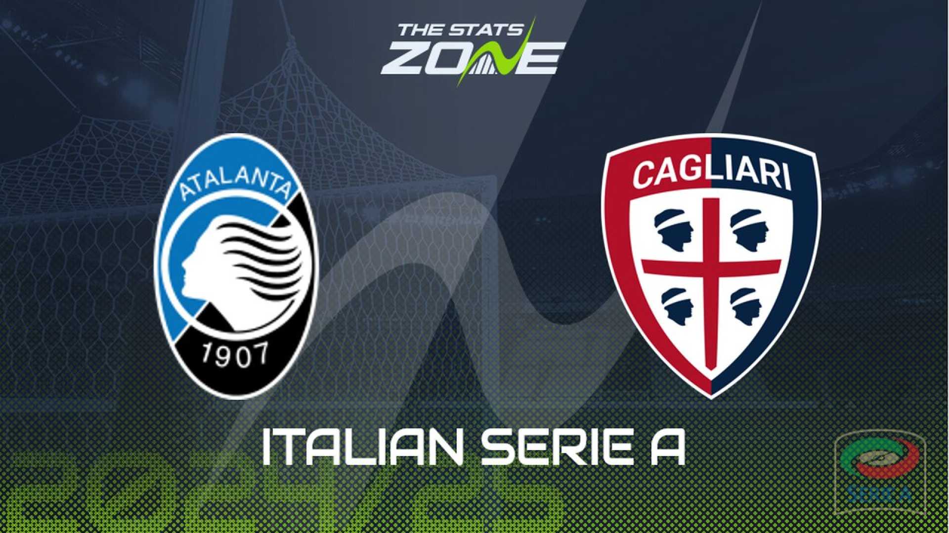 Atalanta Vs Cagliari Serie A Match Preview