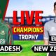 Bangladesh Vs New Zealand Cricket Match 2025