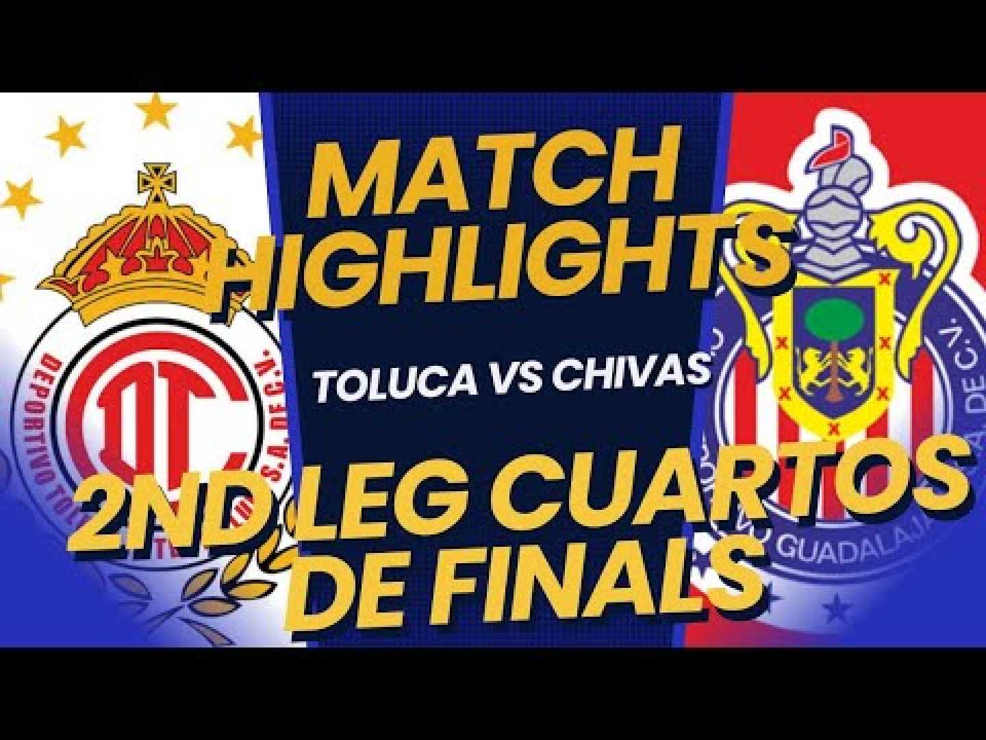 Chivas Vs Toluca Liga Mx Match Highlights