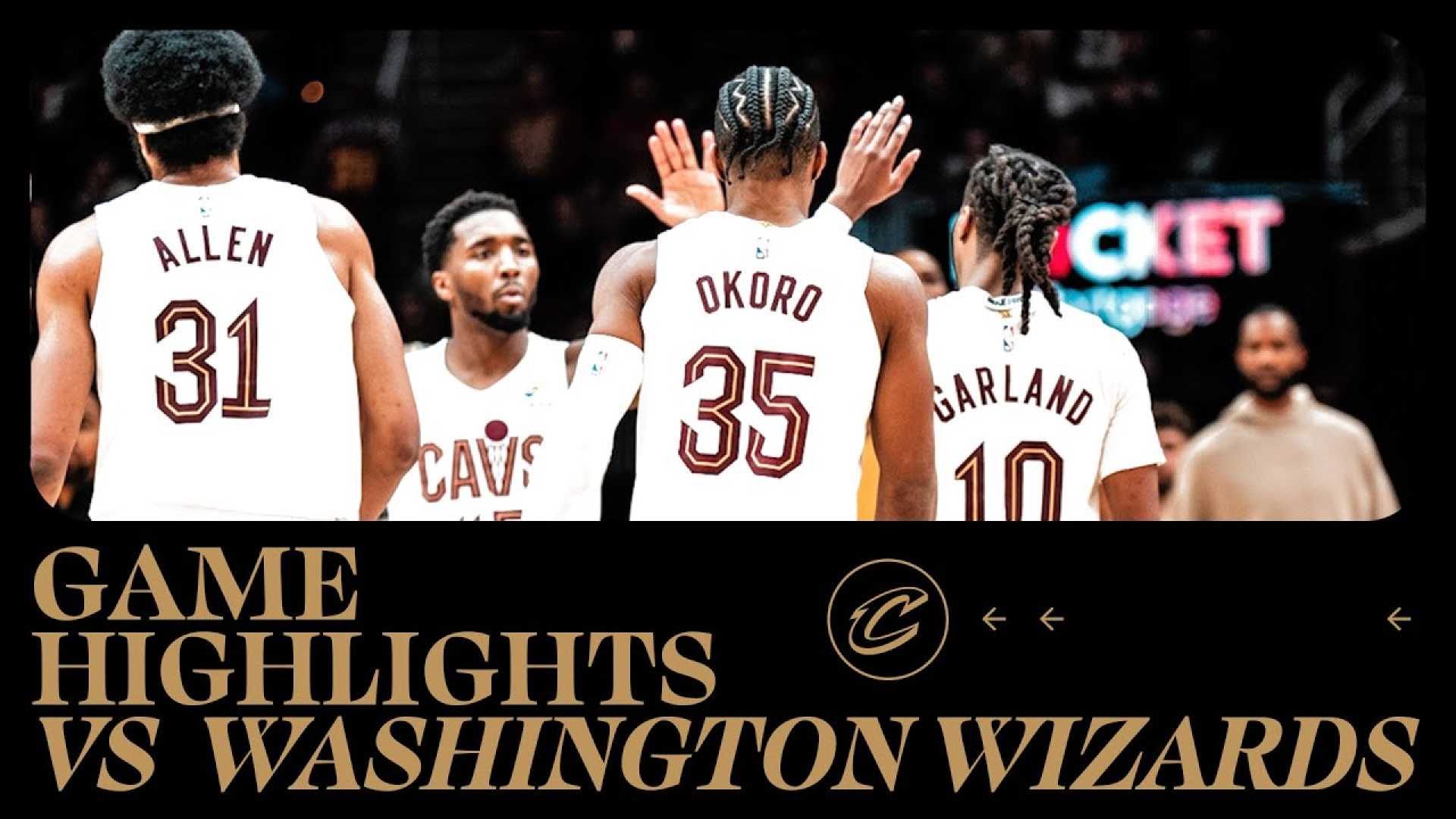 Cleveland Cavaliers Vs Washington Wizards Game Highlights