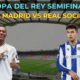 Copa Del Rey Real Sociedad Vs Real Madrid Match