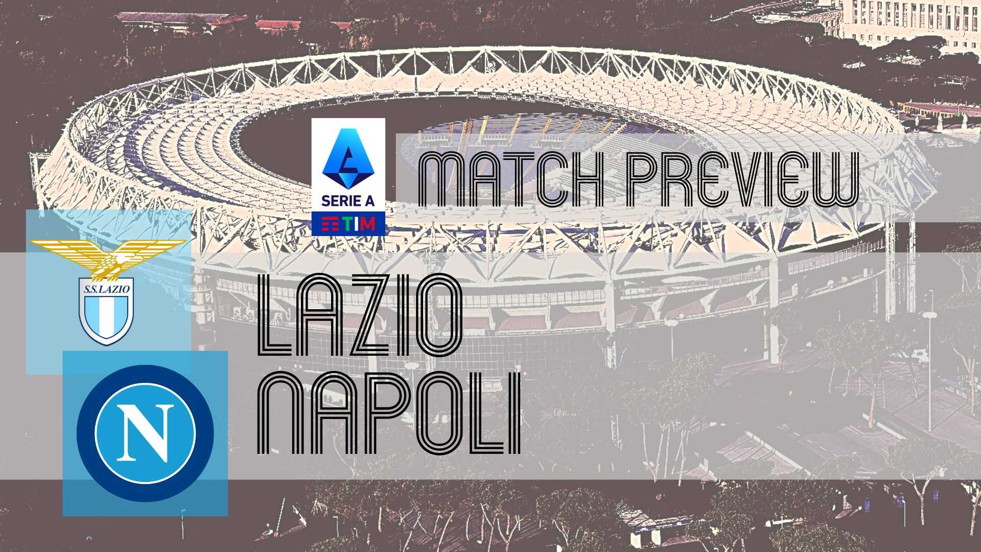 Lazio Napoli Serie A Match Preview