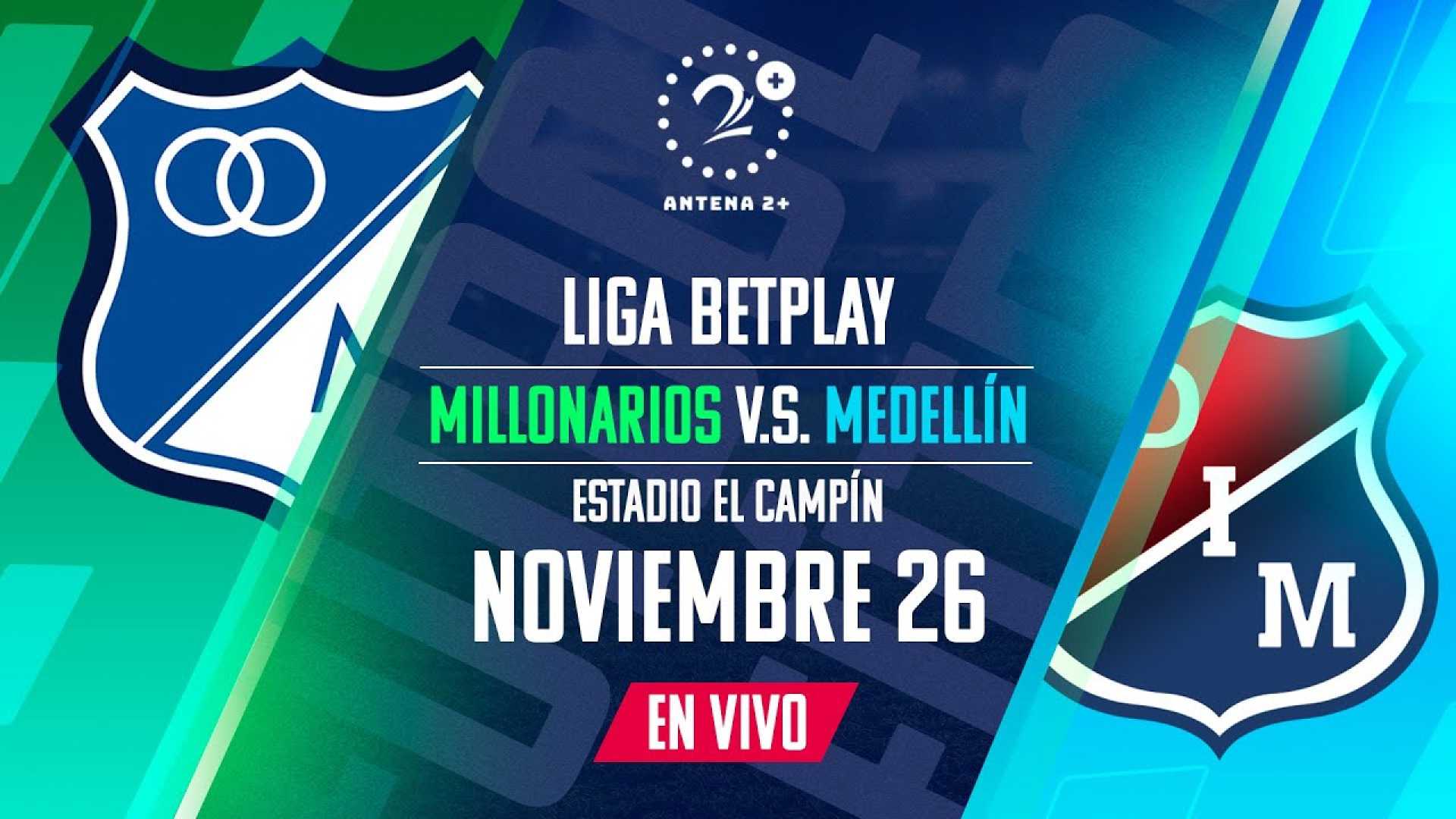 Millonarios Vs Medellín Liga Betplay El Campín