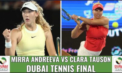 Mirra Andreeva Clara Tauson Dubai Tennis Championships