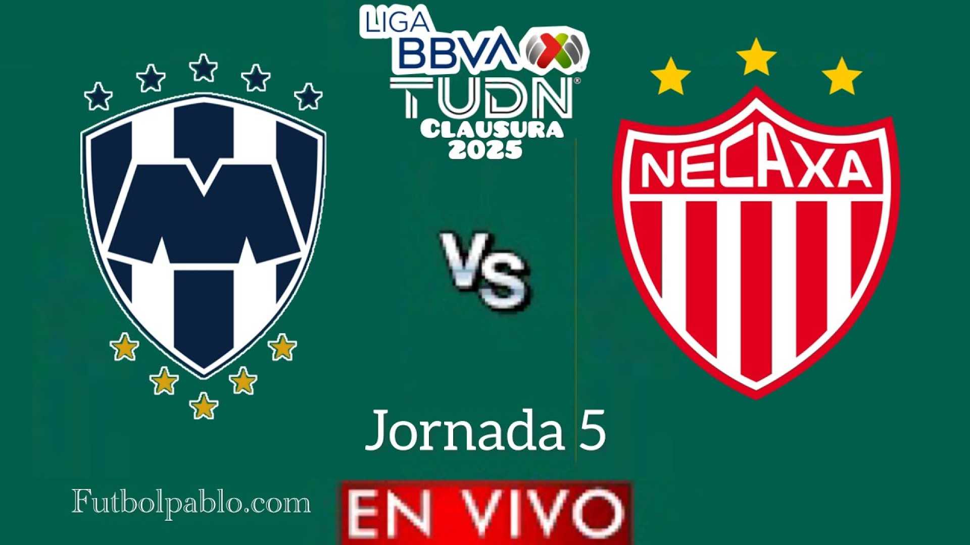 Monterrey Vs Necaxa Clausura 2025 Soccer Match