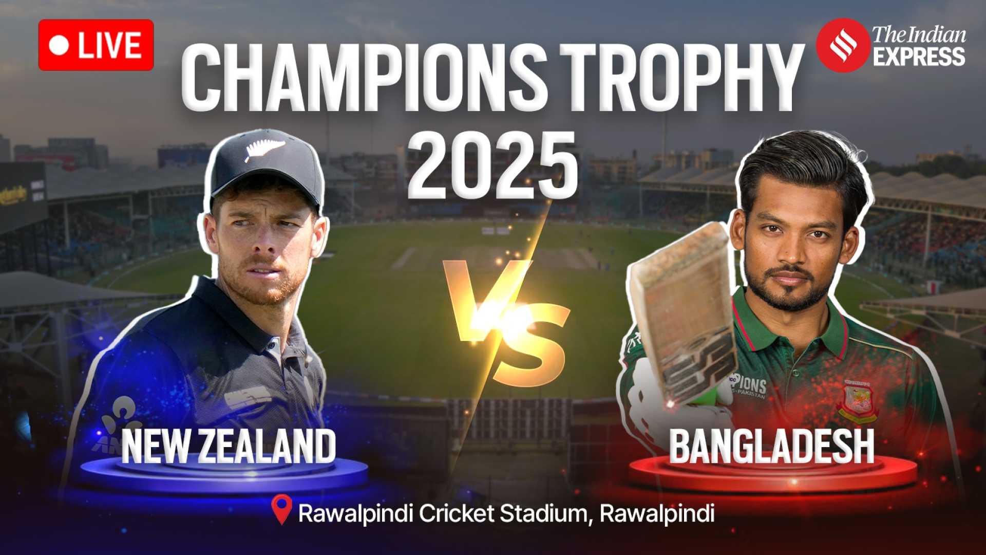 New Zealand Vs Bangladesh Champions Trophy 2025 Match