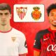 Sevilla Fc Vs Rcd Mallorca Match Preview