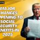 Social Security Retirement Benefits 2025 Eligibility