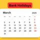 Bank Holidays March 2025 Schedule