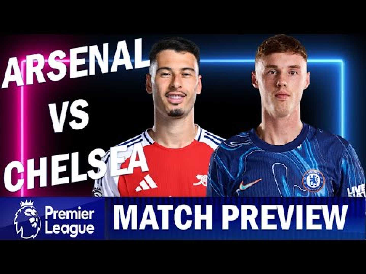 Chelsea Arsenal Premier League Match Preview