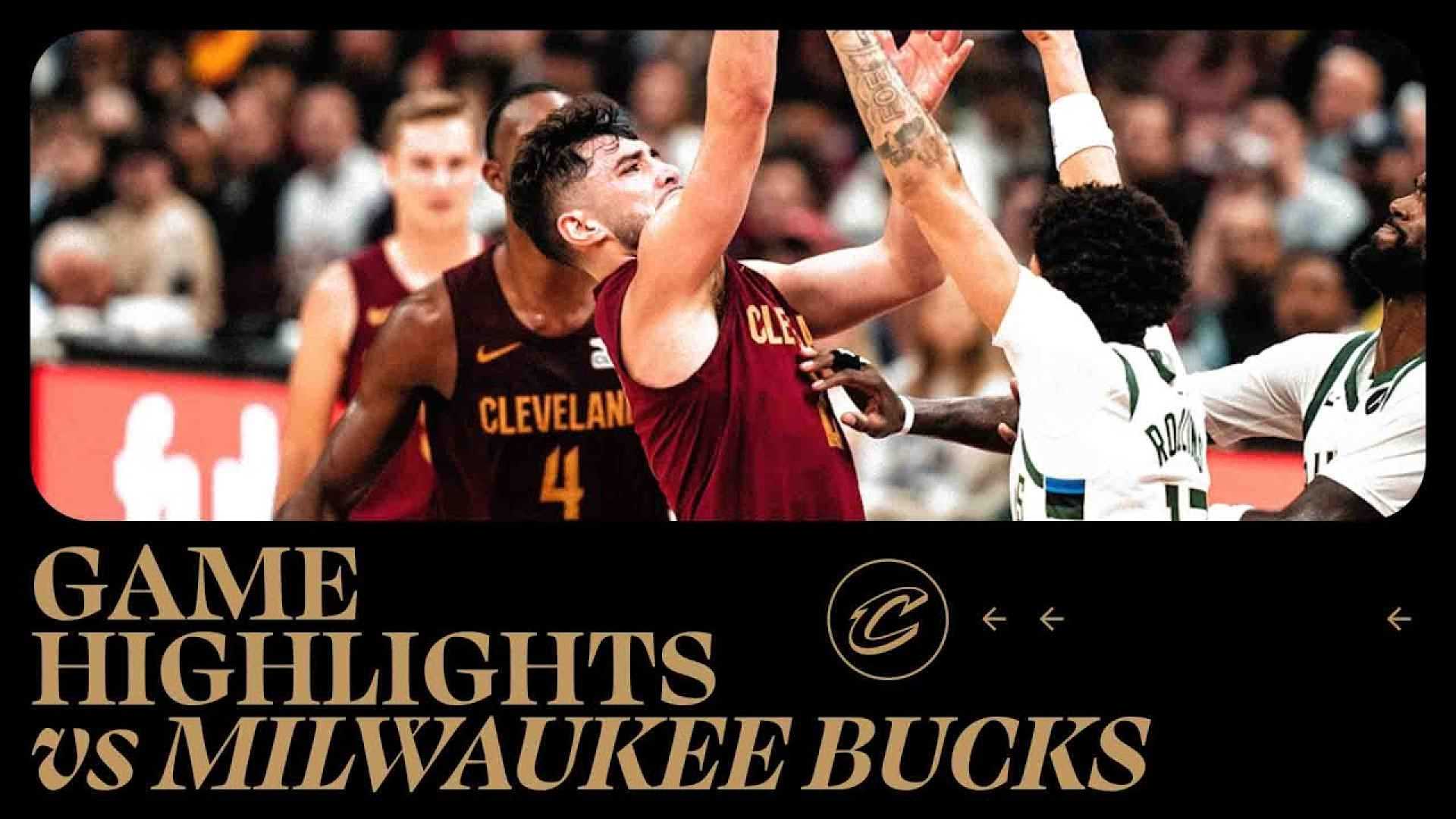 Cleveland Cavaliers Milwaukee Bucks Game Highlights