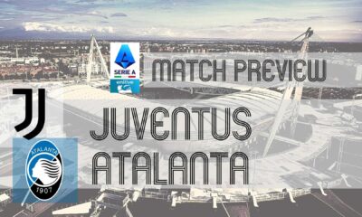 Juventus Atalanta Serie A Match Preview