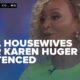 Karen Huger Court Sentencing Potomac Maryland