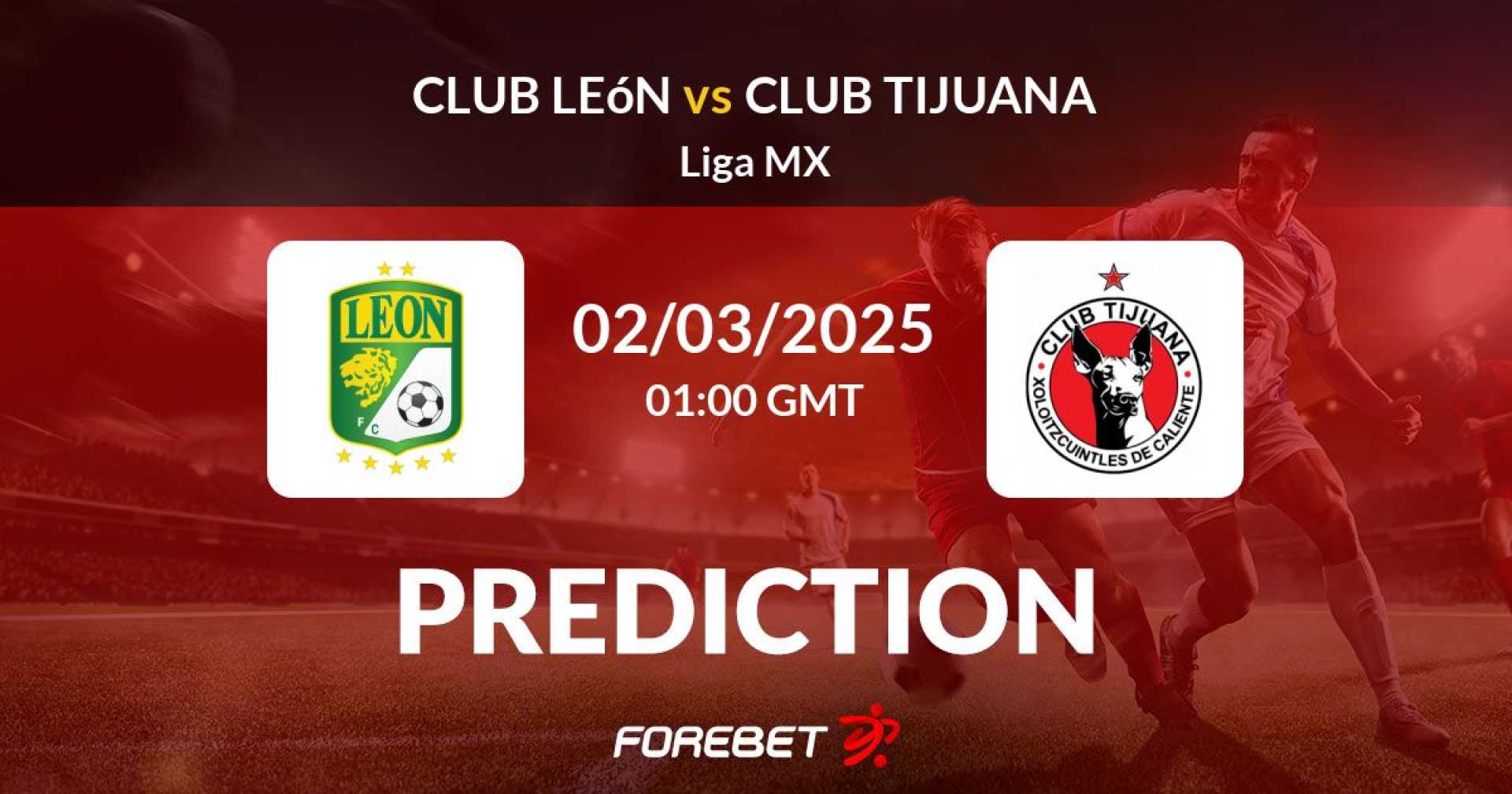 León Vs Tijuana Liga Mx Match Preview