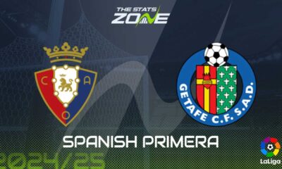 Osasuna Vs Getafe La Liga Match Preview