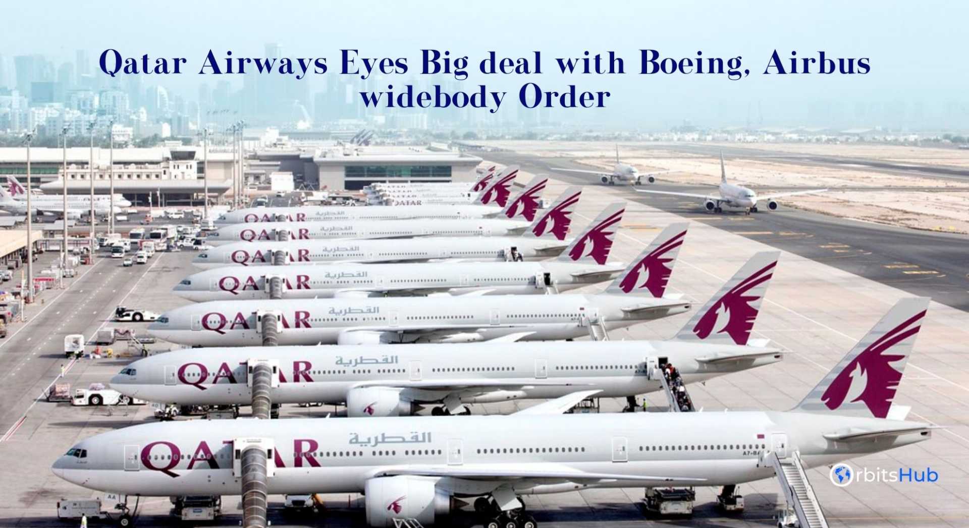 Qatar Airways Wide Body Aircraft Order Announcement