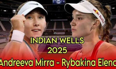 Rybakina Andreeva Indian Wells Tennis Match