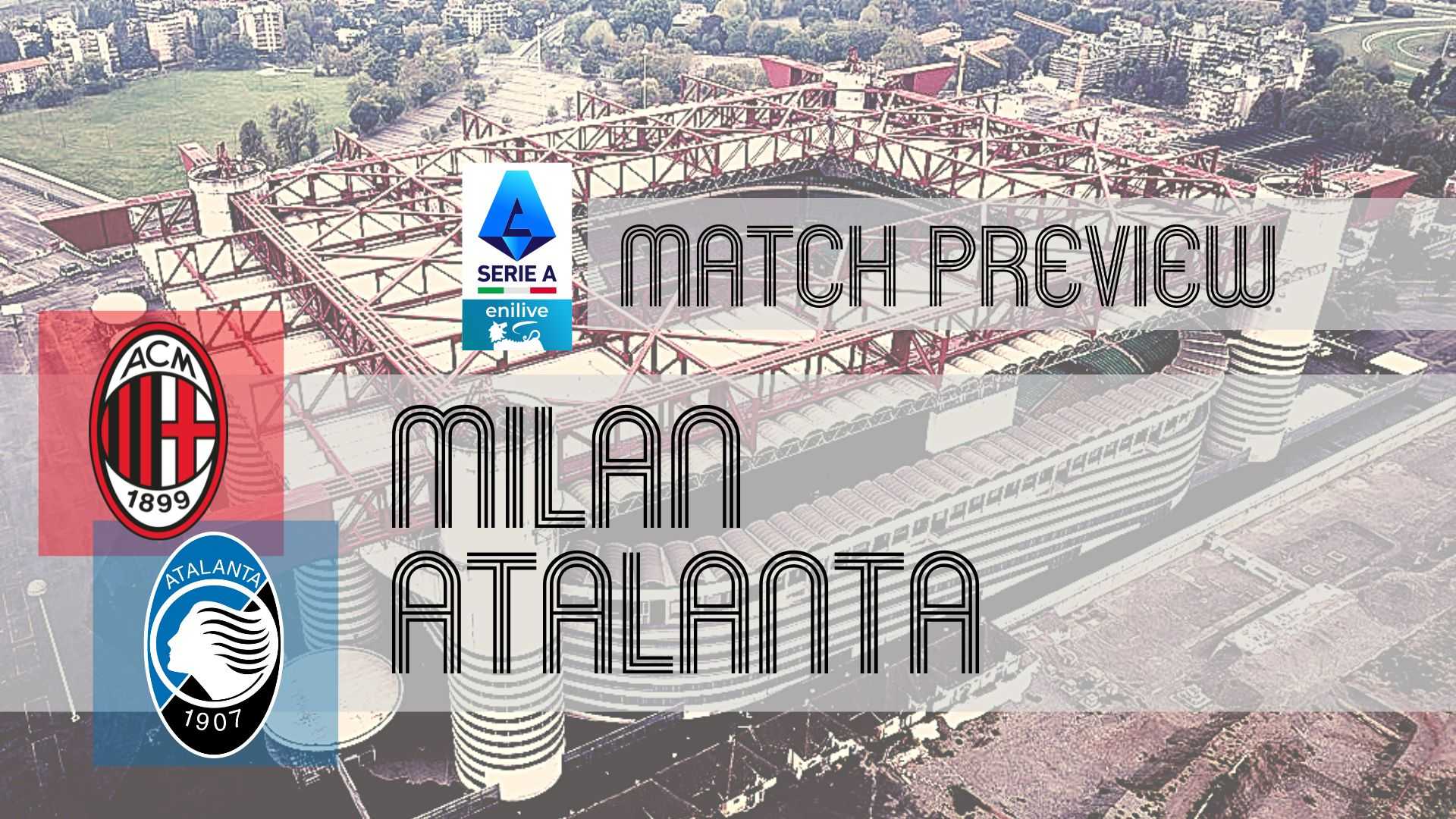 Ac Milan Vs Atalanta Serie A Match Preview