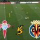 Celta Vs Villarreal Laliga Match