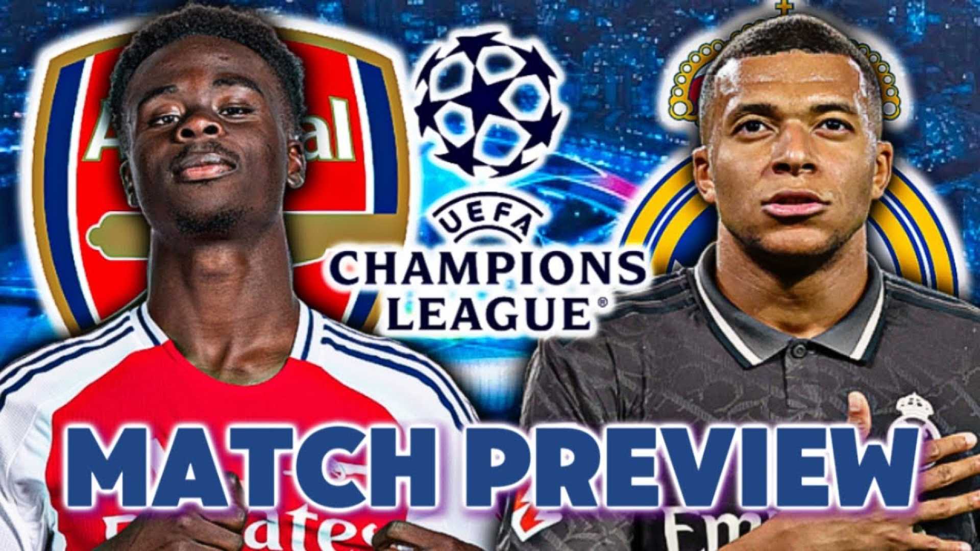 Champions League Real Madrid Arsenal Match Preview