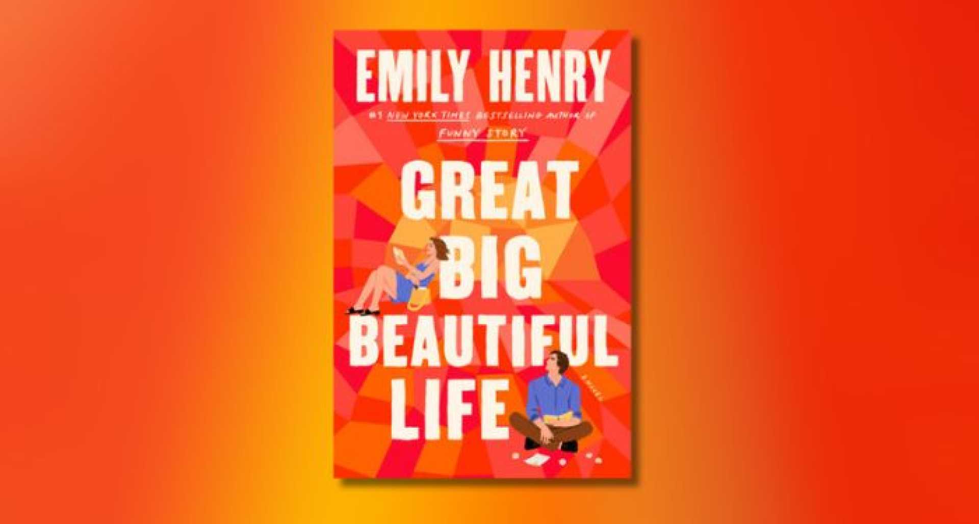 Emily Henry Great Big Beautiful Life Book Cover
