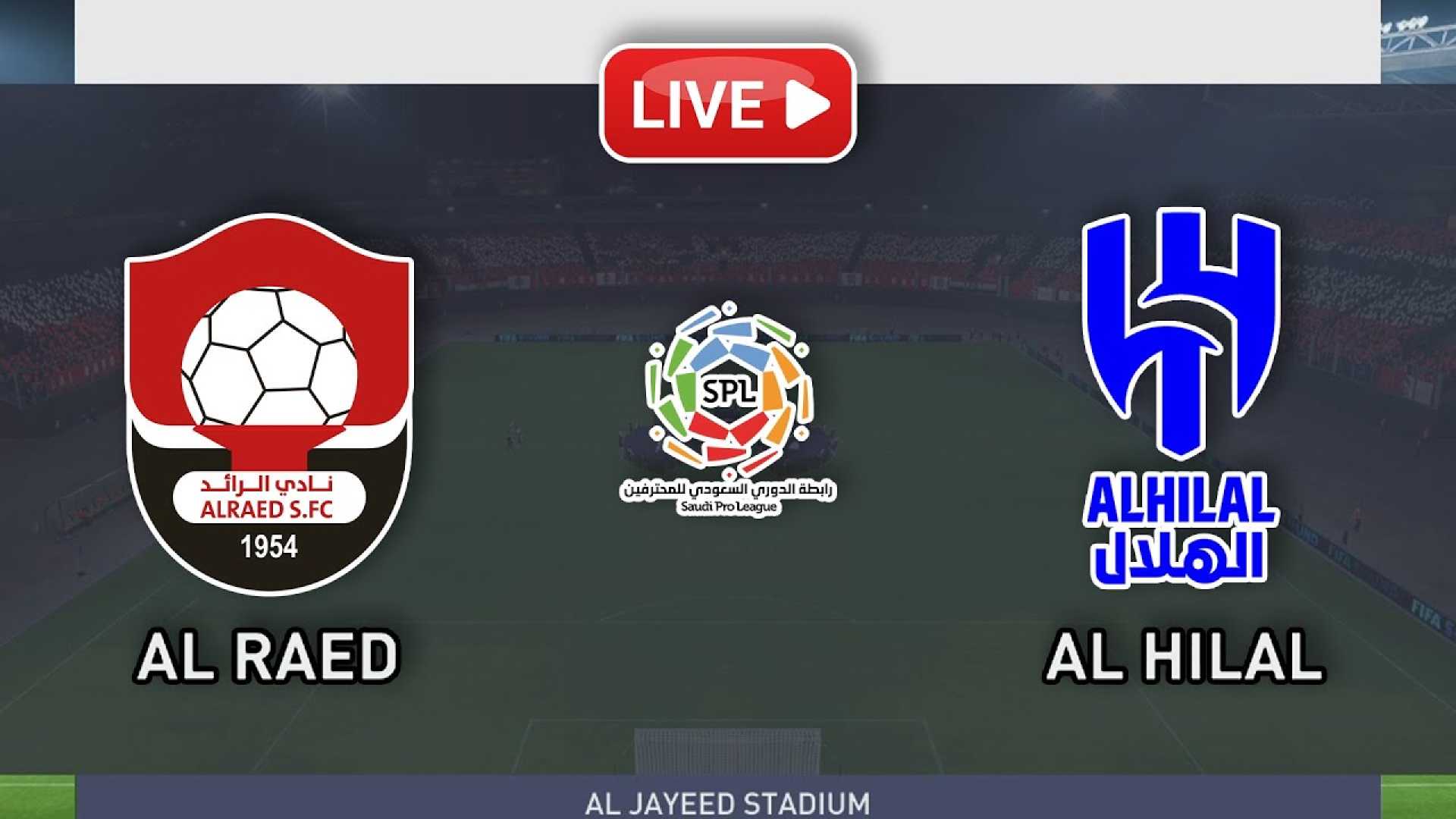 Al Raed Vs Al Hilal Saudi Pro League