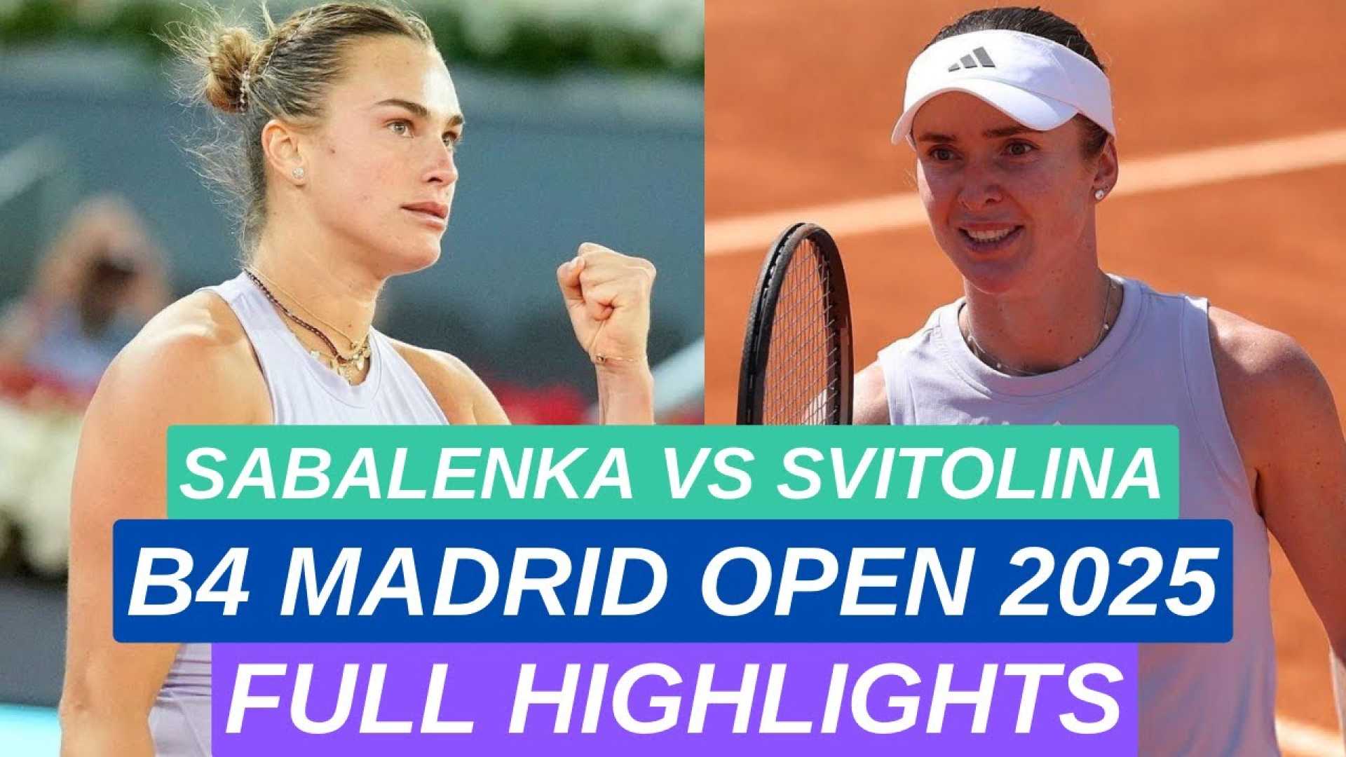 Aryna Sabalenka Elina Svitolina Madrid Open 2025