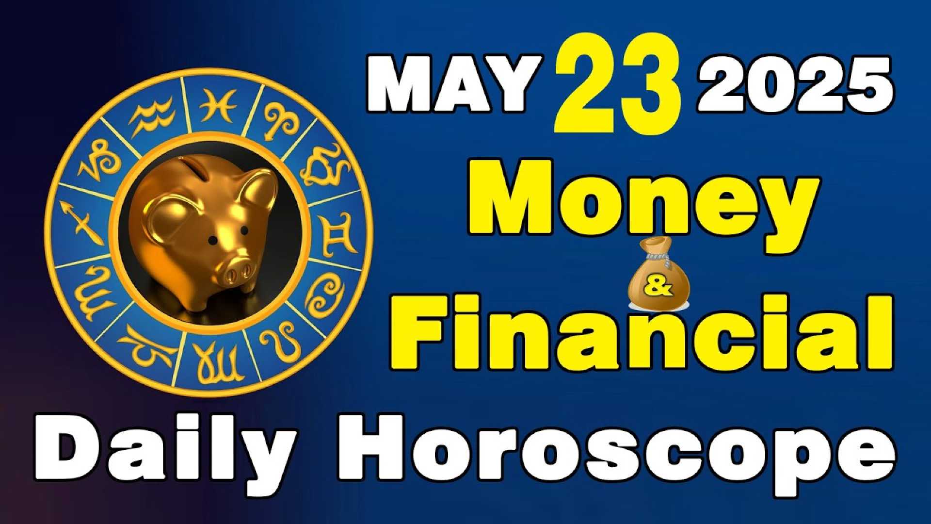 Astrology May 23 Horoscope Insights