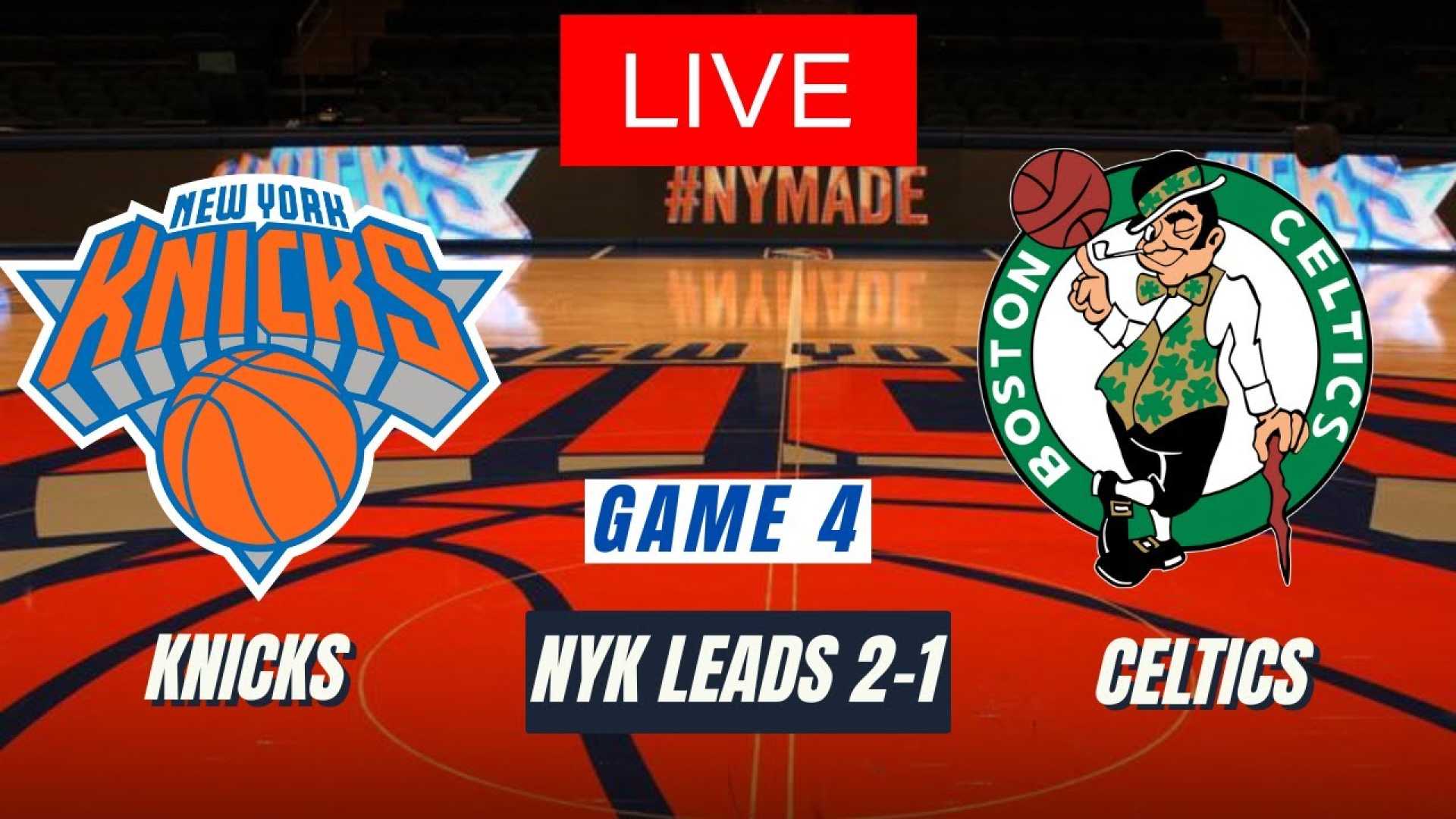 Celtics Knicks Playoff Basketball Game 4