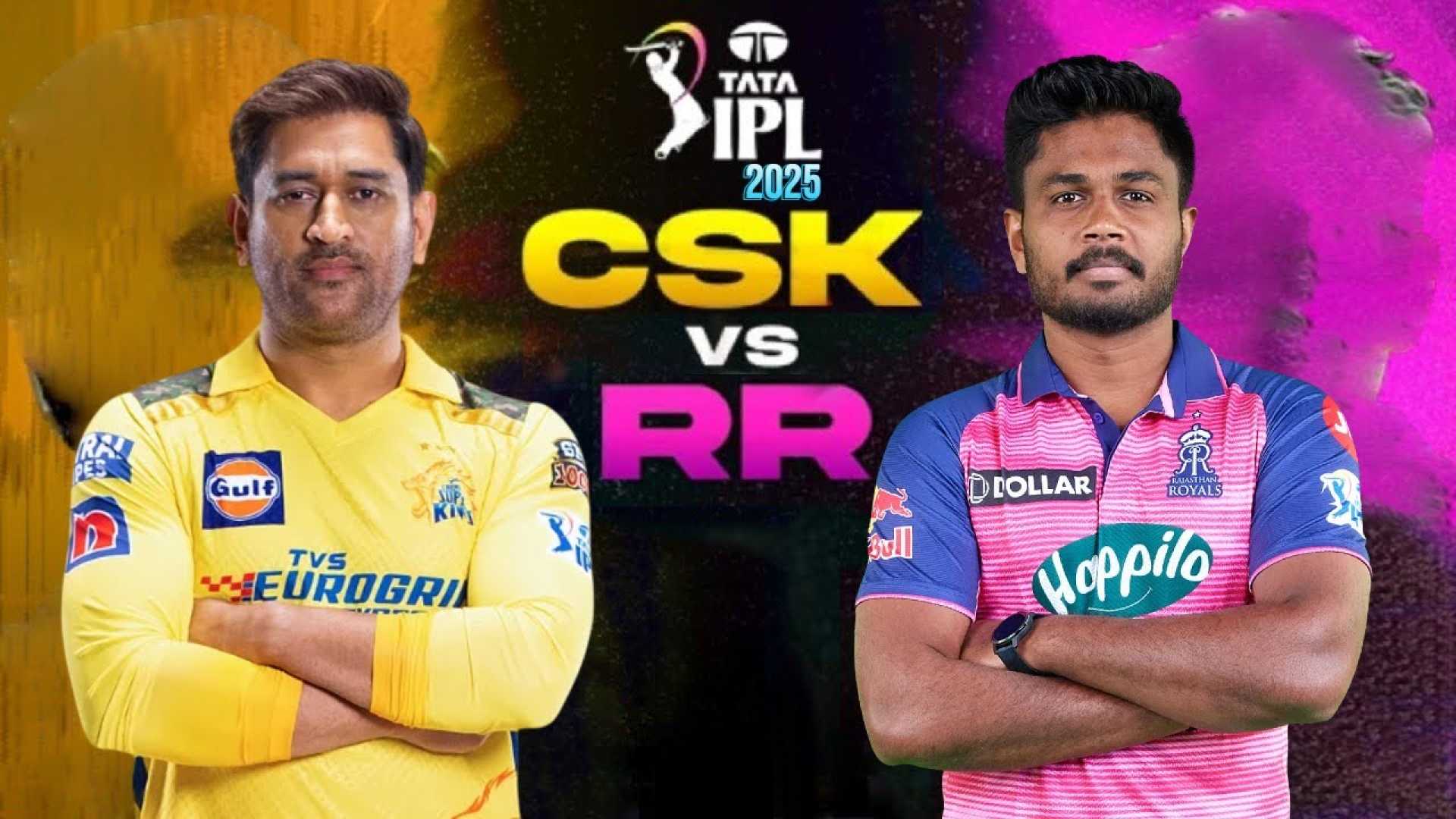 Csk Vs Rr Ipl 2025
