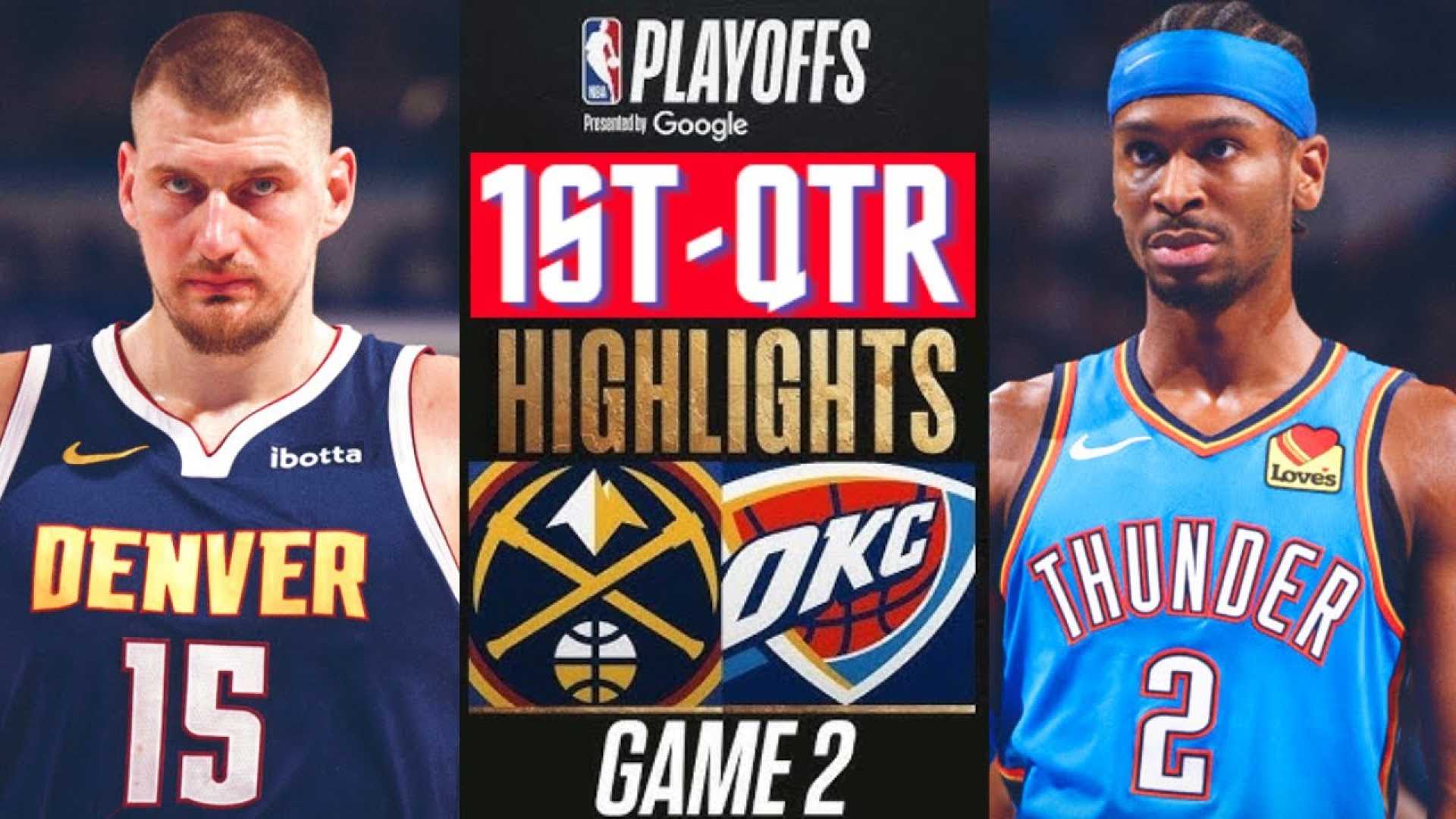 Denver Nuggets Vs Oklahoma City Thunder Playoff Highlights
