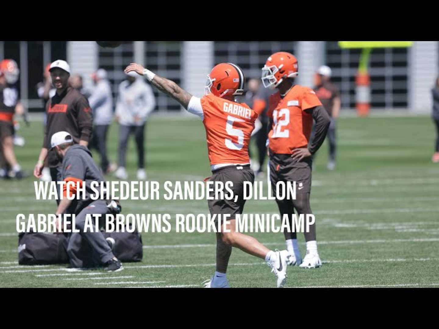 Dillon Gabriel And Shedeur Sanders Rookie Minicamp