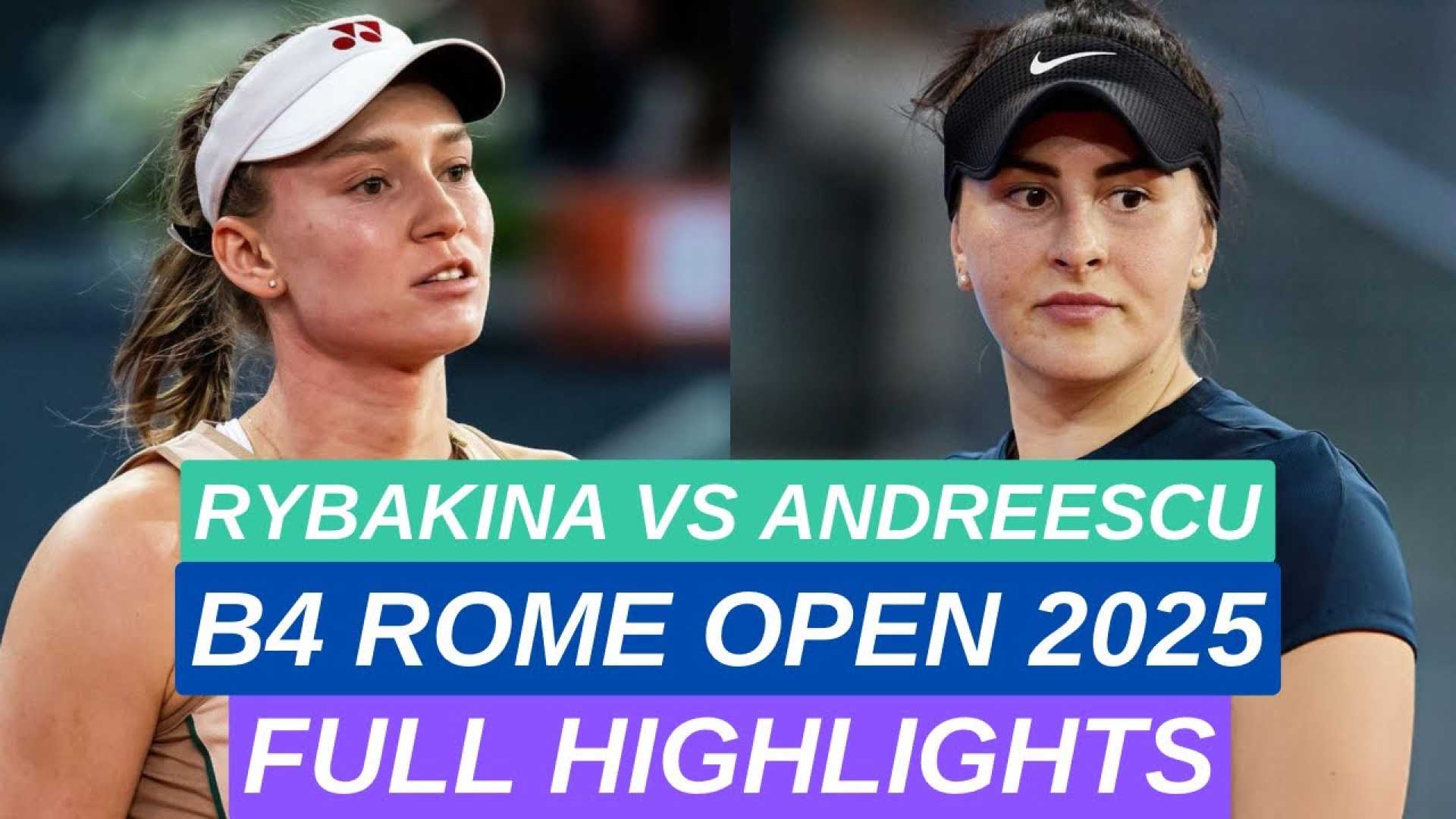 Elena Rybakina Bianca Andreescu Tennis Match