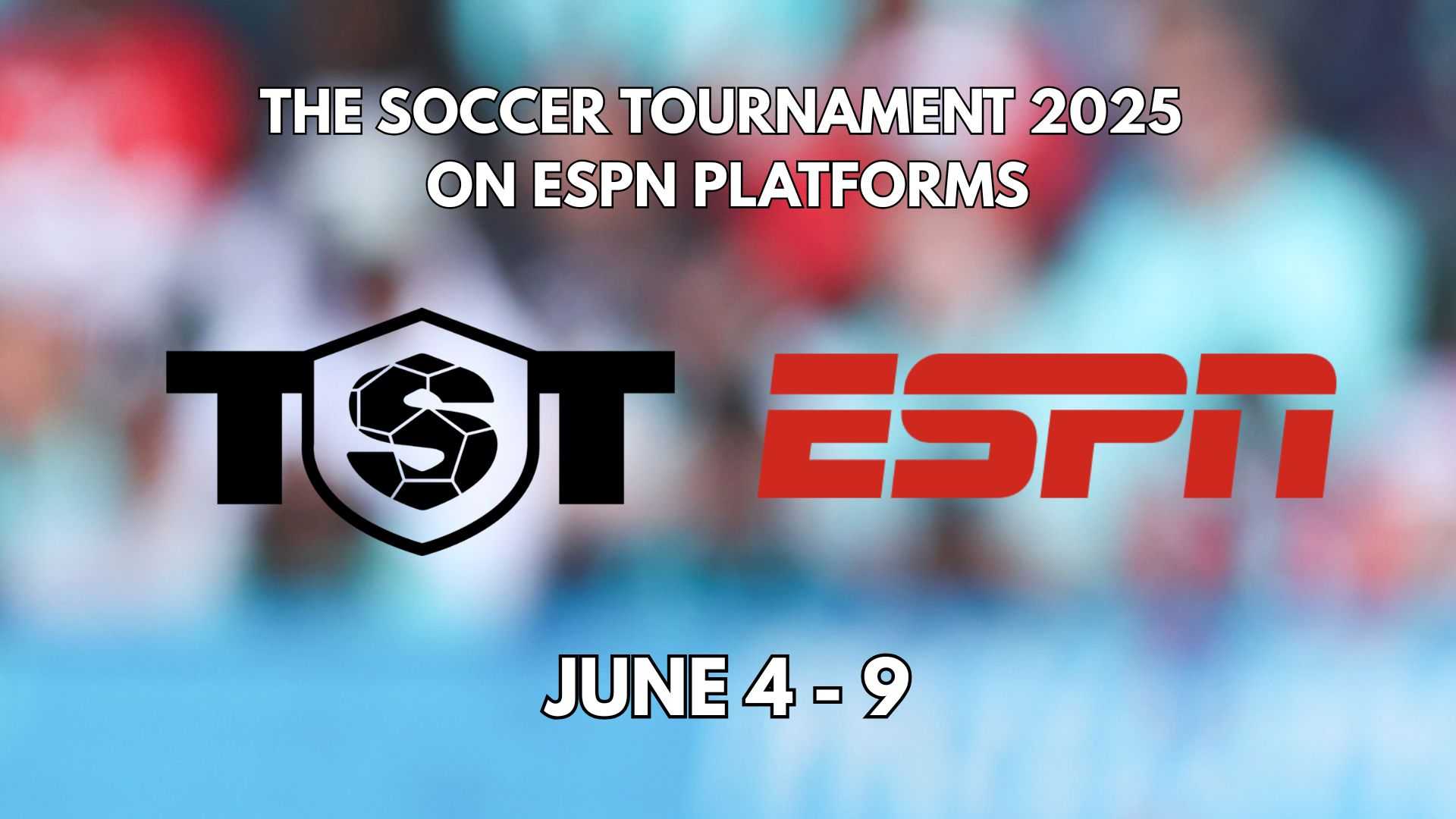 Espn Soccer Tournament June 2025