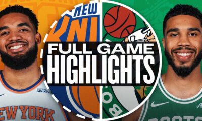 New York Knicks Versus Boston Celtics Game Highlights