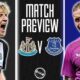 Newcastle United Everton Match Preview