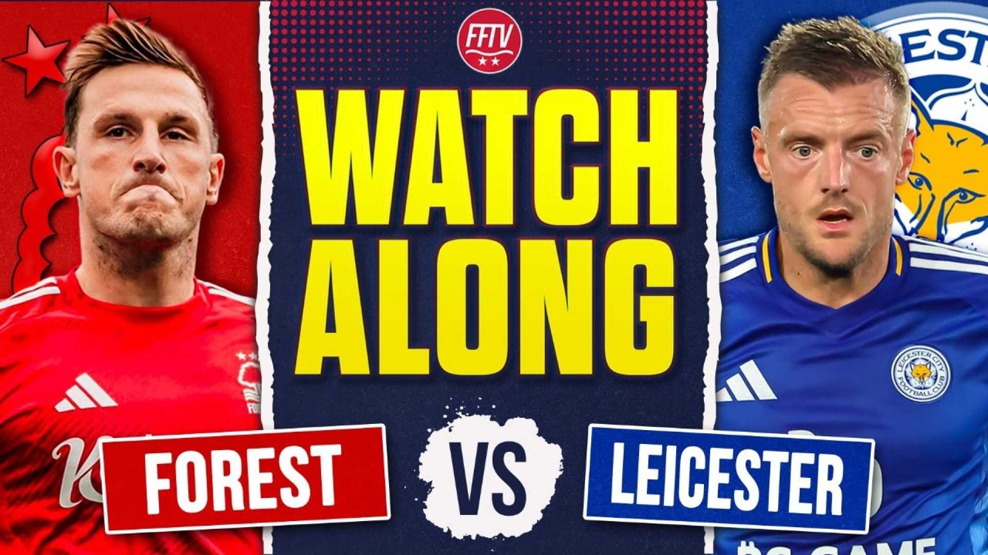 Nottingham Forest Leicester City Match