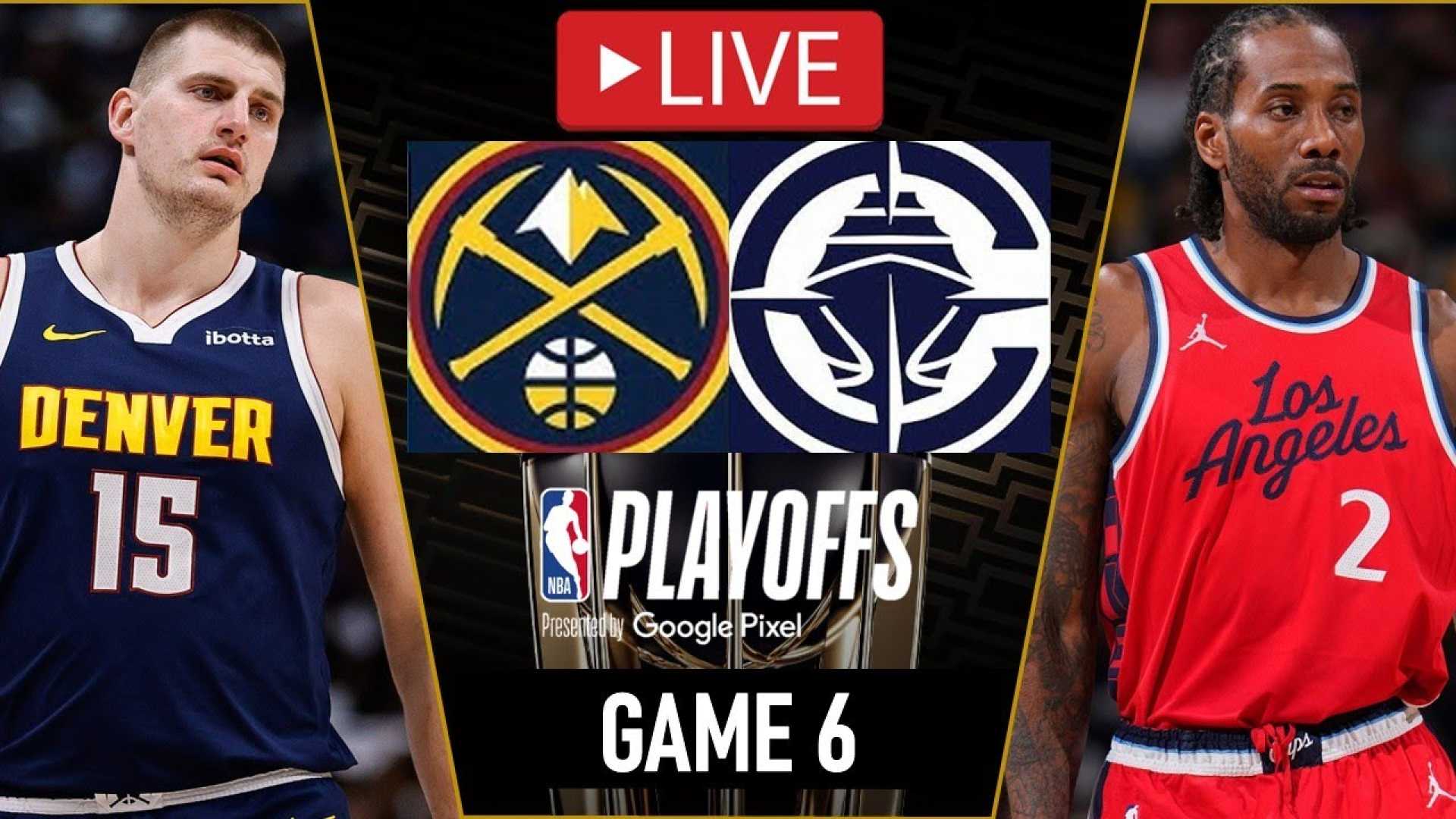 Nuggets Clippers Game 6 Nba Playoffs 2025