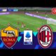 Roma Vs Milan Serie A Match