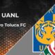 Tigres Uanl Vs Toluca Liga Mx