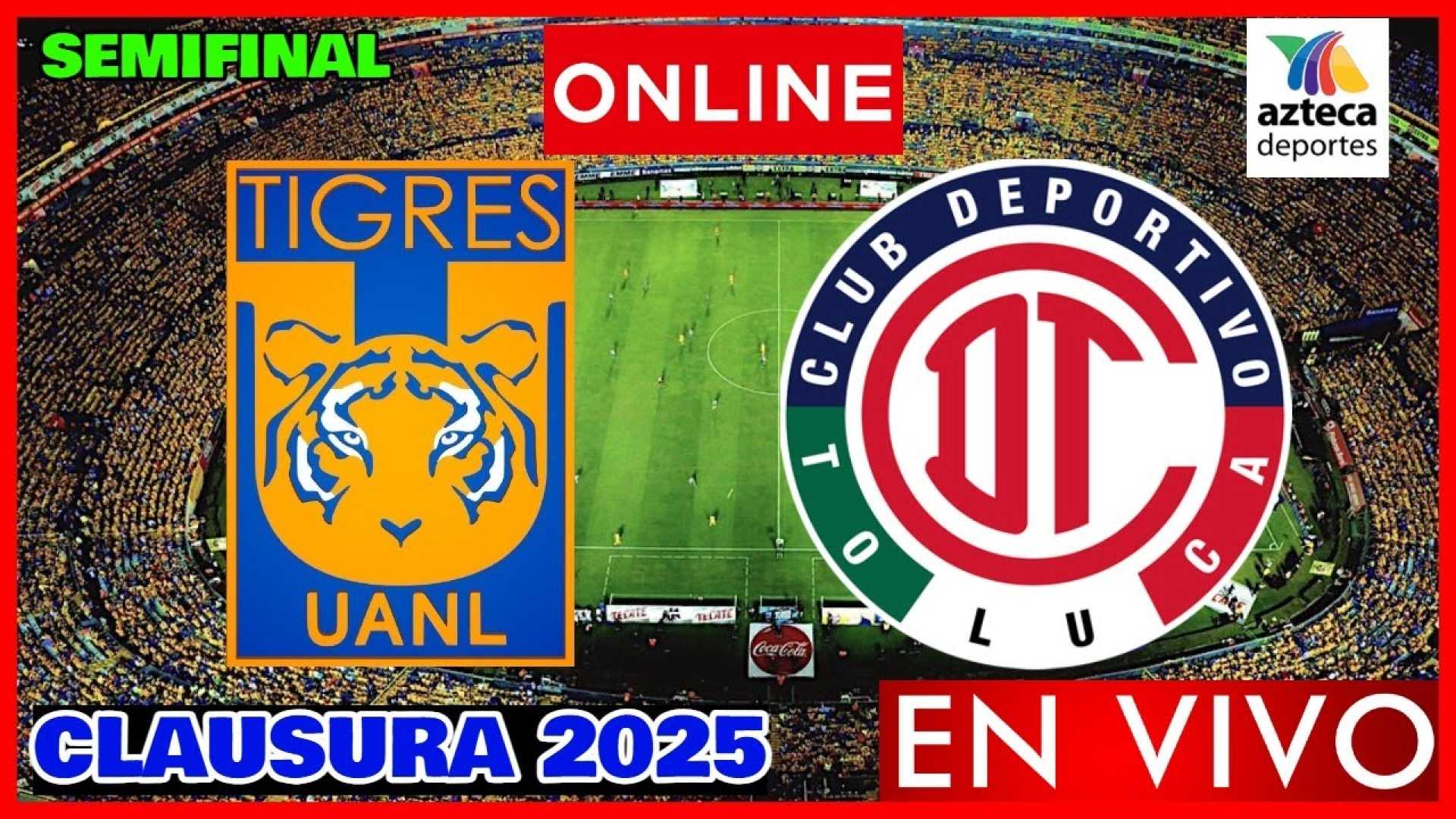 Toluca Tigres Clausura 2025 Semifinal Match