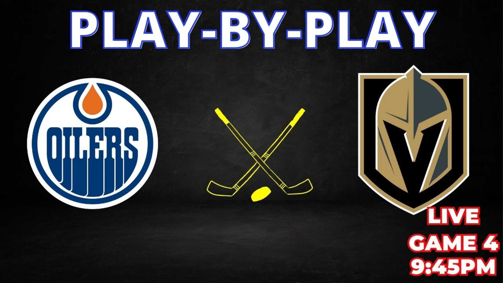 Vegas Golden Knights Vs Edmonton Oilers Game 4