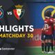 Villarreal Cf Vs Ca Osasuna Match Highlights