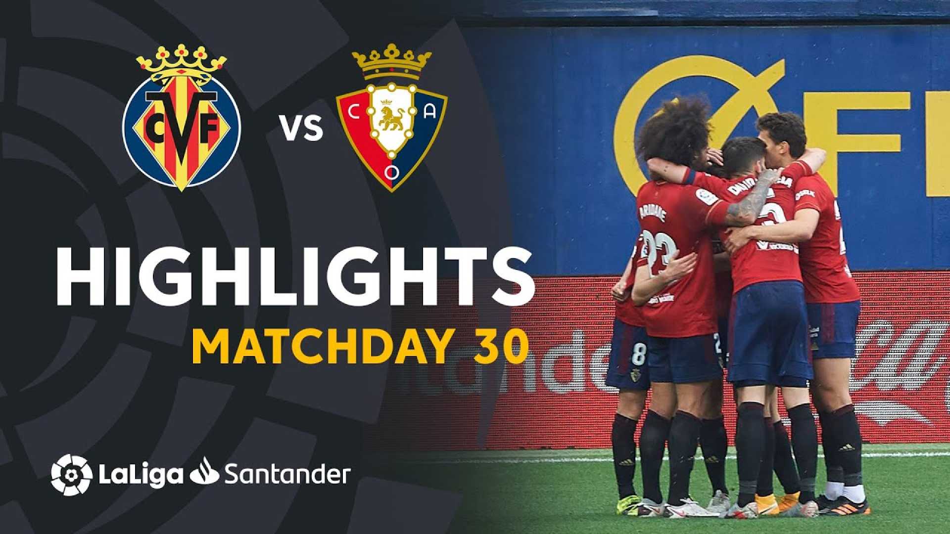 Villarreal Cf Vs Ca Osasuna Match Highlights