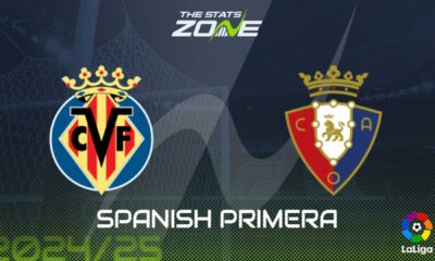 Villarreal Vs Osasuna Match Preview