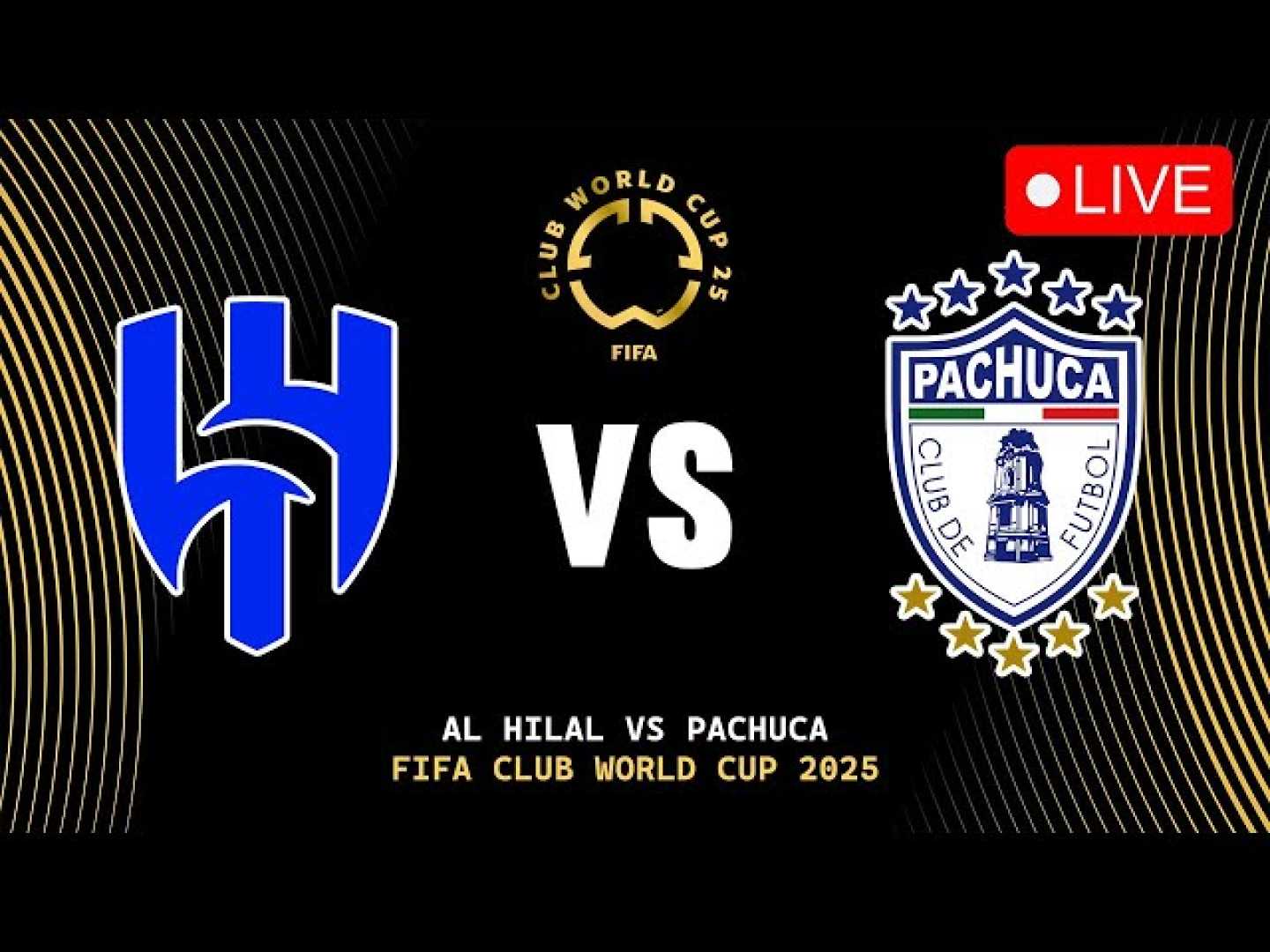 Al Hilal Pachuca Fifa Club World Cup 2025