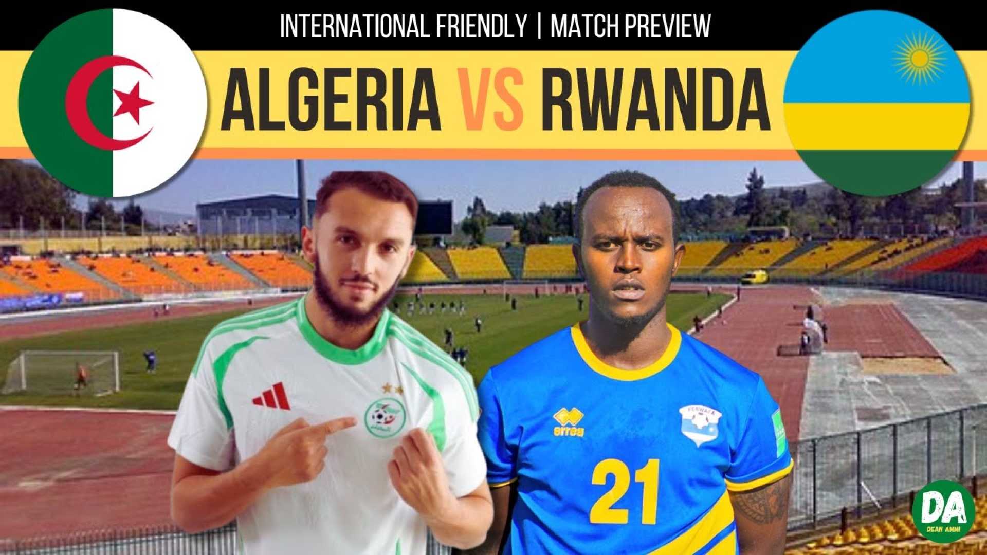 Algeria Vs Rwanda Football Match